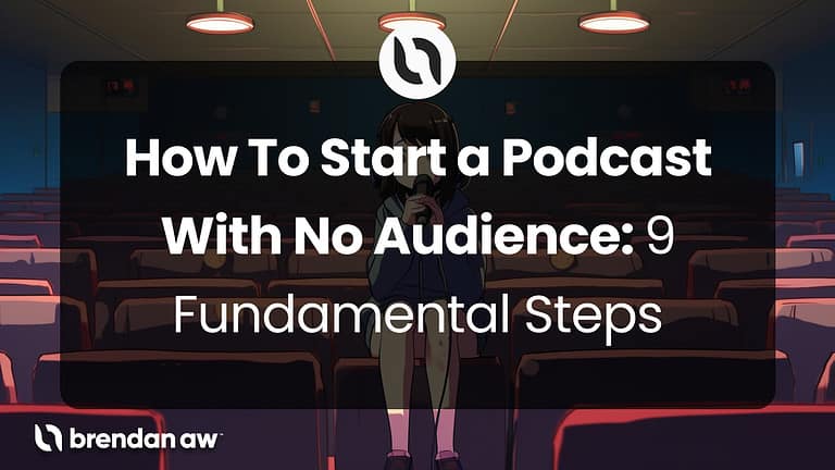 How To Start a Podcast With No Audience