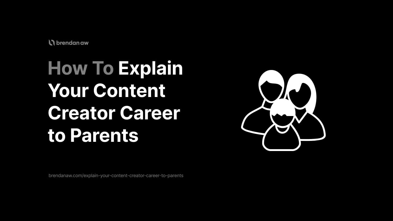 Explain Your Content Creator Career To Parents