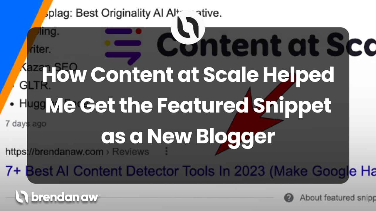 How Content at Scale Helped Me Get the Featured Snippet as a New Blogger